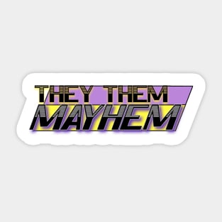 Nonbinary mayhem Sticker